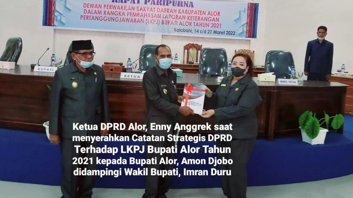 Catatan Strategis DPRD Alor Terhadap LKPJ Bupati Alor Tahun 2021 (Bagian I)